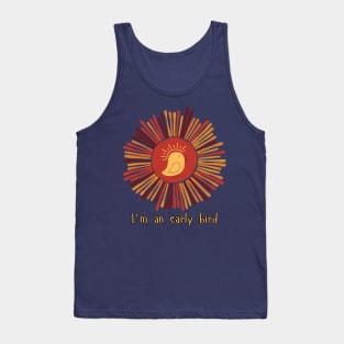 I'm an early bird Tank Top